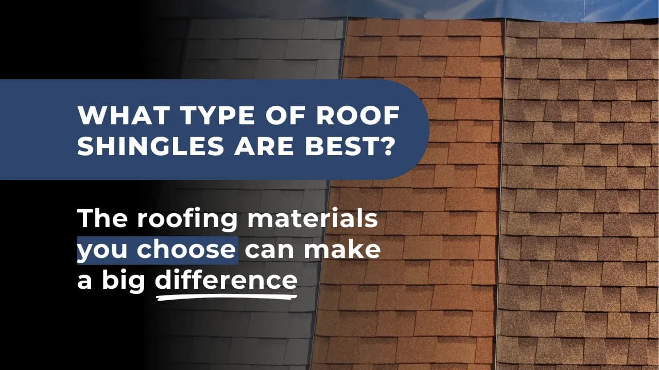 What Type of Roof Shingles Are Best?